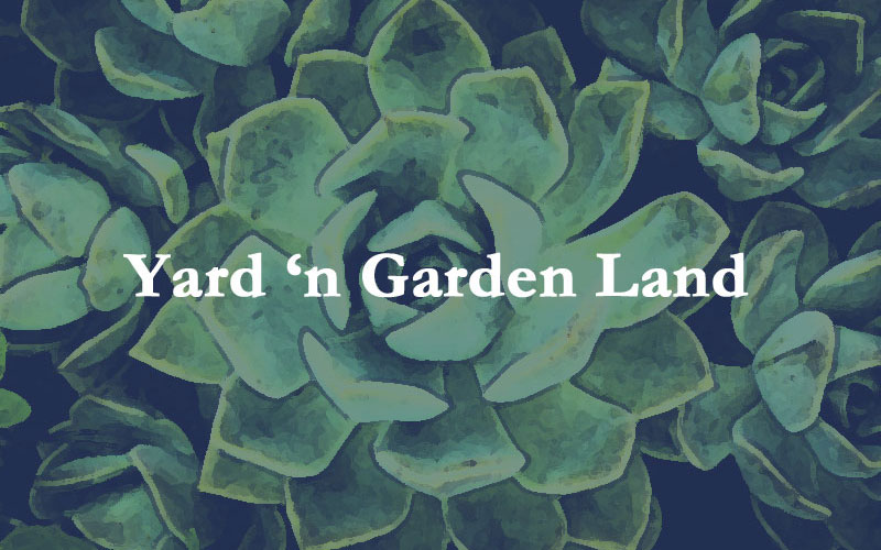 Yard n Garden Land